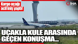 Gövdesinin Üzerine İnen Uçakta Pilot İle Kule Arasında Geçen Konuşma