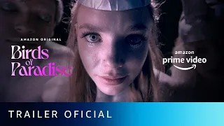 Birds of Paradise | Trailer Oficial | Amazon Prime Video