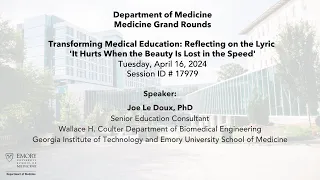 Medicine Grand Rounds: Transforming Medical Education - 4/16/24