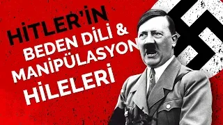 Hitler'in Beden Dili ve Manipülasyon Hileleri