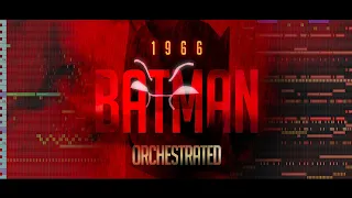 1966 Adam West Batman Theme - Epic Orchestral Arrangement