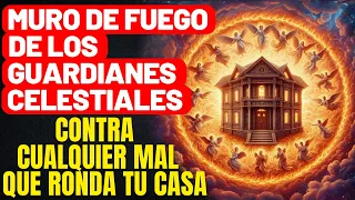 PROMESA BÍBLICA DEL MURO DE FUEGO - RECIBE A DIOS Y SUS ÁNGELES COMO GUARDIANES DE TU CASA Y FAMILIA