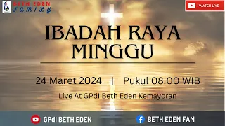 Ibadah Raya Minggu, 24 Maret 2024 | GPdI Beth Eden Kemayoran