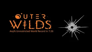 Outer Wilds - Any% Unrestricted Speedrun in 7:26 (WR)