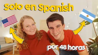 HABLANDO ESPAÑOL por 48 horas a mi NOVIA ESTADOUNIDENSE