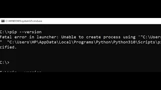 Python PIP Error: Fatal error in launcher: Unable to create process using..