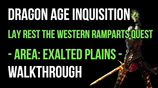 Dragon Age Inquisition Walkthrough Lay Rest The Western Ramparts Quest (Exalted Plains) Gameplay