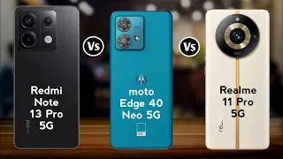 Redmi Note 13 Pro vs Realme 11 Pro vs Moto Edge 40 Neo