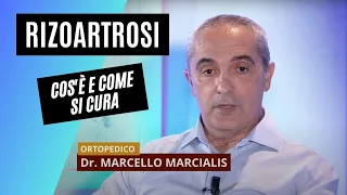 Artrosi: cos'è e come si cura la rizoartrosi | dott. Marcello Marcialis
