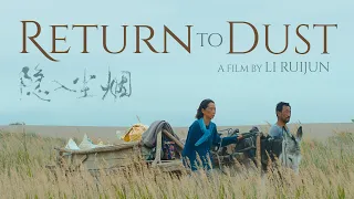 Return to Dust (2022) | Trailer | Li Ruijun