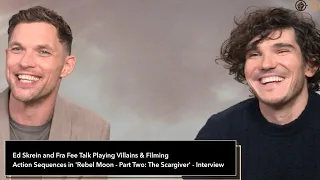 Ed Skrein and Fra Fee Talk Playing Villains in 'Rebel Moon - Part Two: The Scargiver' - Interview