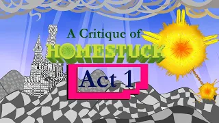 A Critique of Homestuck Act 1