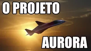 O Projeto Aurora