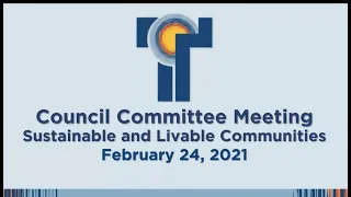 Sustainable and Livable Communities Committee Meeting Feb 24 2021