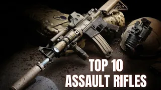 Top 10 Assault Rifles 2023