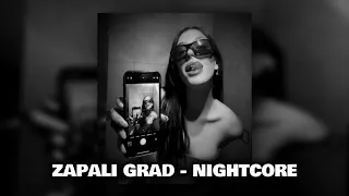ELITNI ODREDI - ZAPALI GRAD | nightcore | speed up