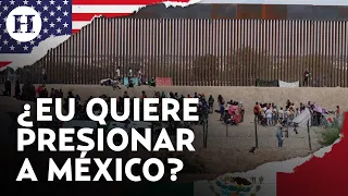 ¿Por qué EU impuso restricciones en la frontera? Analista lo atribuye a la falta de acción de México