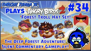 THE DEEP FOREST ADVENTURE! 🌳 - Angry Birds 2 Silent COMMENTARY Gameplay #34 (AB2 Creators)