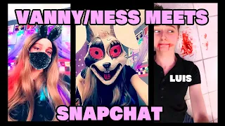 Vanny/Ness Meets Snapchat!