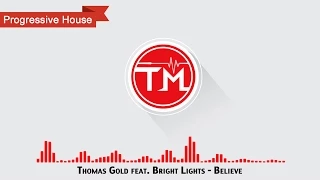 Thomas Gold feat. Bright Lights - Believe