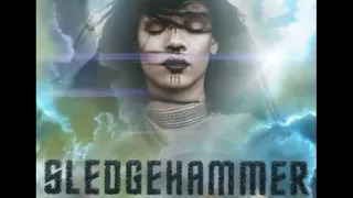 Sledgehammer- Rihanna (audio)