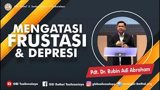 Pdt. Dr. Rubin Adi Abraham - MENGATASI FRUSTASI DAN DEPRESI