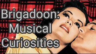 Brigadoon: Musical Curiosities