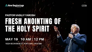 Fresh anointing of the Holy Spirit I Vas Yarosh