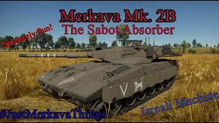 Merkava Mk. 2B Isreali Tank! ABSORBER OF SABOT!!! War Thunder Merkava 2B Gameplay