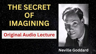 Neville Goddard- The Secret of Imagining [Full Audio]