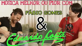 Eduardo Costa e Fabio Gomes Melhor Ou Pior (ACÚSTICO E AO VIVO)