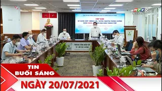 Tin Buổi Sáng - Ngày 20/07/2021 - HTV Tin Tức Mới Nhất