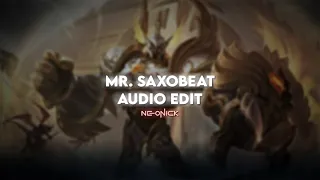 Mr. Saxobeat - Alexandra Stan | Audio Edit V4