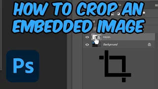 How to Crop an Embedded Image in Adobe Photoshop