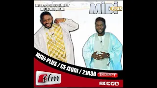 🚨TFM LIVE  :  #MidiPlus DU 04 Janvier 2024 AVEC PAPE CHEIKH DIALLO & OUSTAZ MODOU FALL