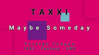 TAXXI-Maybe Someday (vinyl)