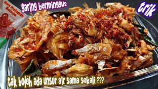 Sambal Ikan Asin - Rahasia Kriuk Tahan Lama