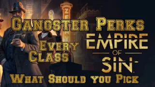 Empire of Sin COMPLETE  GANGSTER BUILD GUIDE, EVERY CLASS