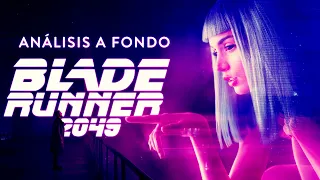 BLADE RUNNER: 2049 | Análisis a Fondo