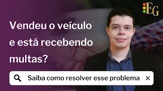 Vendi o veículo e recebi multas porque o comprador não transferiu. O que fazer?