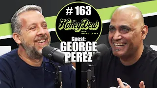 HoneyDew Podcast #163 | George Perez