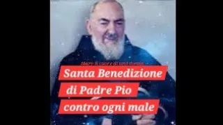 Santa Benedizione di Padre Pio contro ogni male
