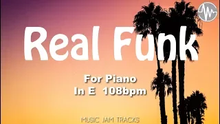 Real Funk Jam For【Piano】E Major 108bpm No Piano BackingTrack