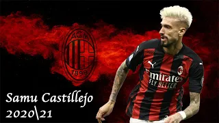 Samu Castillejo| Milan➤ Assists, Skills, & Goals ⚈202021