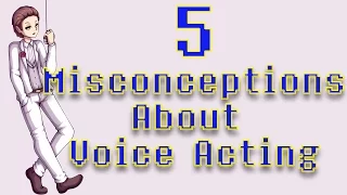 5 Misconceptions About Voice Acting