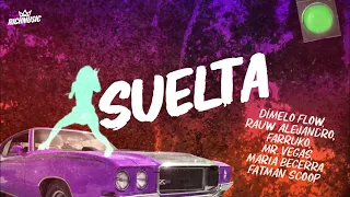 Suelta (Lyric Video) - Dímelo Flow, Rauw Alejandro, Farruko, Mr. Vegas, Maria Becerra, Fatman Scoop