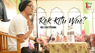 Ustadz Evie Effendi - Kajian Akbar "Rek Kitu Wae?"