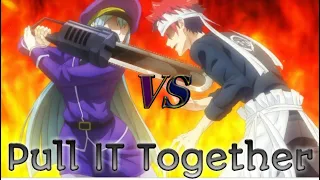 Shokugeki no Soma Season 5「AMV」- Soma VS Sarge | Pull It Together ᴴᴰ
