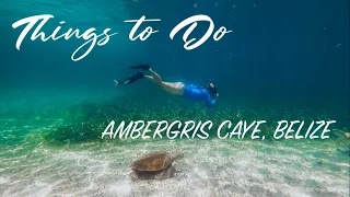 THINGS TO DO- Ambergris Caye, Belize  // Couples Adventures, Family-Friendly Travel