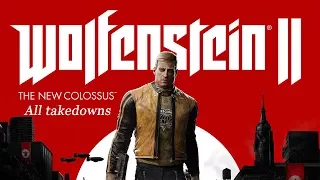 Wolfenstein II: The New Colossus All takedowns (main game)